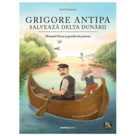 Grigore Antipa salveaza Delta Dunarii - Sorin Turturica