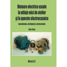 Motoare electrice in utilaje mici de atelier si in aparate electrocasnice - Jim Cox