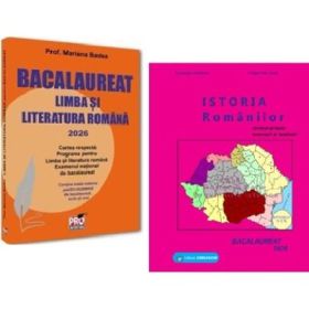 Pachet Bacalaureat 2026 Limba si literatura romana si Istoria romanilor - Mariana Badea, Gheorghe Dondorici