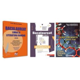 Pachet Bacalaureat 2026. Limba si literatura romana, Matematica M_Mate-Info si Chimie organica pentru liceu. Sinteze. Probleme. Teste - Mariana Badea, Gheorghe Iurea, Elena Alexandrescu