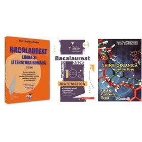 Pachet Bacalaureat 2026. Limba si literatura romana, Matematica M-stiintele-naturii si M-tehnologic si Chimie organica pentru liceu. Sinteze. Probleme. Teste - Mariana Badea, Mihai Monea, Elena Alexandrescu