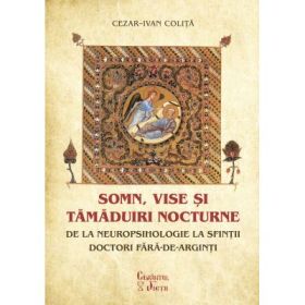 Somn, vise si tamaduiri nocturne - Cezar-Ivan Colita