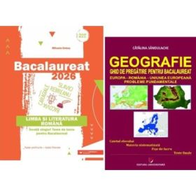 Pachet Bacalaureat Limba si literatura romana si Geografie Probleme fundamentale - Mihaela Dobos, Catalina Sandulache