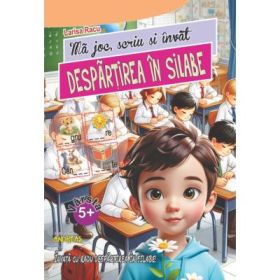 Ma joc, scriu si invat Despartirea in silabe - Larisa Racu