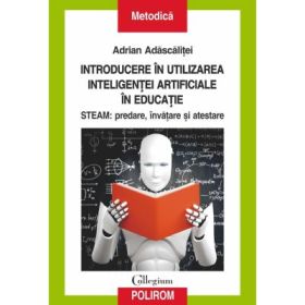 Introducere in utilizarea inteligentei artificiale in educatie - Adrian Adascalitei