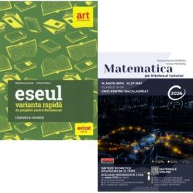 Pachet Bacalaureat 2026. Eseul. Varianta rapida de pregatire si Matematica pe intelesul tuturor M-mate-info, M-stiintele naturii - Liliana Paicu, Teohar Mihadas