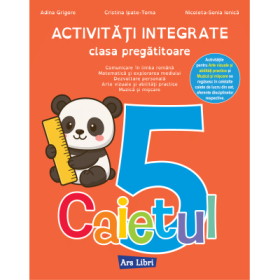 Activitati integrate clasa pregatitoare. Caietul 5