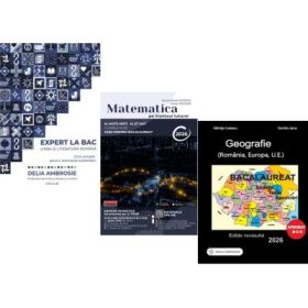 Pachet Bacalaureat 2026. Ghid complet Limba si literatura romana, Matematica pe intelesul tuturor M-mate-info, M-stiintele naturii si Geografie Sinteze Teste Rezolvari - Delia Ambrosie, Teohar Mihadas, Albinita Costescu