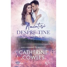 Amintiri despre tine - Catherine Cowles