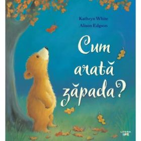 Cum arata zapada? - Kathryn White, Alison Edgson