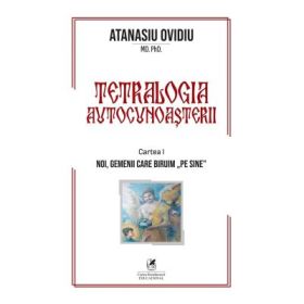 Tetralogia autocunoasterii Cartea 1. Noi, gemenii care biruim “pe sine” - Ovidiu Atanasiu