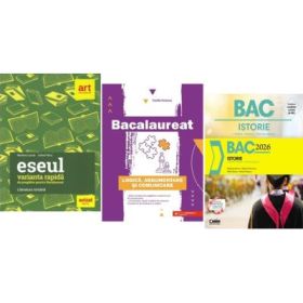 Pachet Bacalaureat Limba si literatura romana Eseul, Istorie si Logica Argumentare si comunicare - Liliana Paicu, Marilena Bercea, Cecilia Ionescu