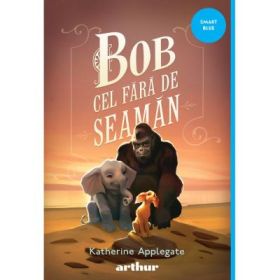 Bob cel Fara de Seaman - Katherine Applegate