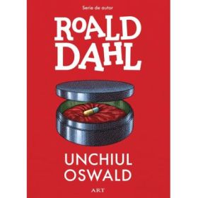 Unchiul Oswald - Roald Dahl