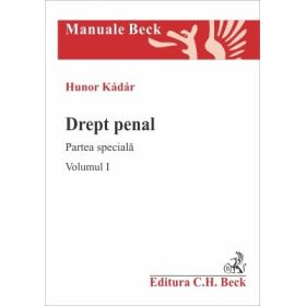 Drept penal. Partea speciala. Volumul 1 - Hunor Kadar