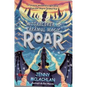 Intoarcerea in tinutul magic Roar - Jenny McLachlan