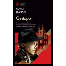 Colectia Nemira Smart. Gestapo - Sven Hassel