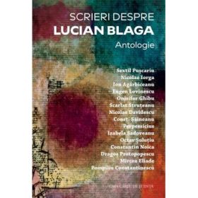 Scrieri despre Lucian Blaga. Antologie - Marius Muresan