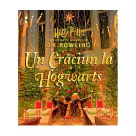 Un Craciun la Hogwarts. Din Harry Potter si piatra filosofala - J. K. Rowling