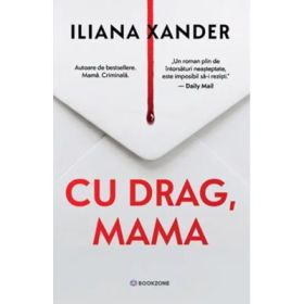 Cu drag, mama - Iliana Xander