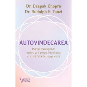 Autovindecarea - Dr. Deepak Chopra