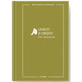 Umiliti si obiditi (vol. 82) - F. M. Dostoievski