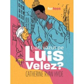 L-ati vazut pe Luis Velez? - Catherine Ryan Hyde