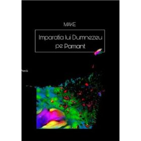 Imparatia lui Dumnezeu pe Pamant - Make