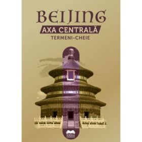 Beijing. Axa Centrala. Termeni-cheie