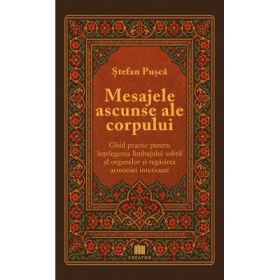 Mesajele ascunse ale corpului - Stefan Pusca