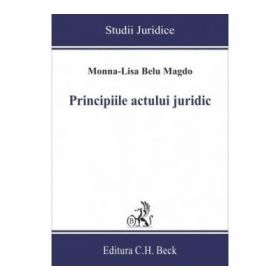 Principiile actului juridic - Monna-Lisa Belu Magdo