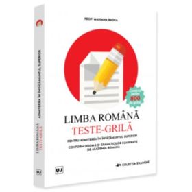 Limba romana. Teste-grila pentru admiterea in invatamantul superior - Mariana Badea