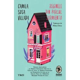 Reginele din Parcul Sarmiento - Camilla Sosa Villada