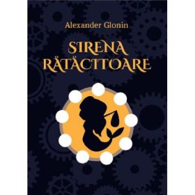 Sirena ratacitoare - Alexander Glonin