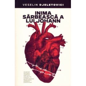Inima sarbeasca a lui Johann - Veselin Djeletovici