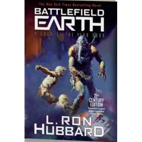 Battlefield Earth. A saga of the year 3000 - L. Ron Hubbard