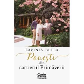 Povesti din cartierul Primaverii - Lavinia Betea