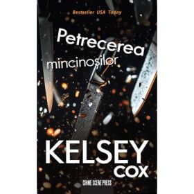 Petrecerea mincinosilor - Kelsey Cox