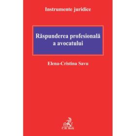 Raspunderea profesionala a avocatului - Elena-Cristina Savu