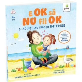 E OK sa NU fii OK. Si adultii au sentimente intense - Sherman Lazar