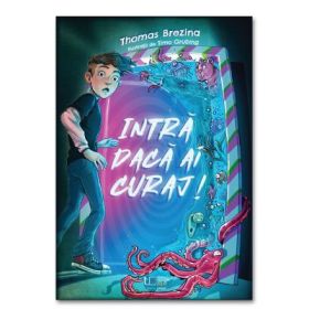 Intra daca ai curaj! - Thomas Brezina, Timo Grubing