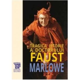 Tragica istorie a Doctorului Faust. The Tragical History of Doctor Faustus - Christopher Marlowe