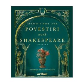 Povestiri dupa Shakespeare. Volumul 1 - Charles Lamb, Mary Lamb