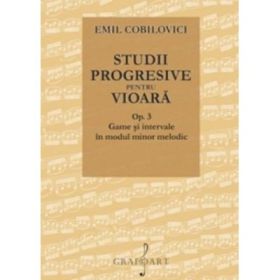 Studii progresive pentru vioara. Op. 3, Game si intervale in modul minor melodic - Emil Cobilovici