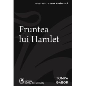 Fruntea lui Hamlet - Gabor Tompa