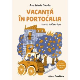 Vacanta in Portocalia - Ana Maria Sandu