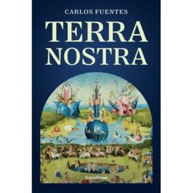 Terra nostra - Carlos Fuentes