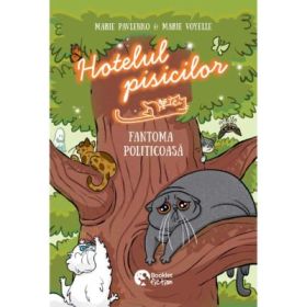 Hotelul pisicilor 3. Fantoma politicoasa - Marie Pavlenko