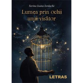 Lumea prin ochii unui visator - Sorina Ioana Iordache
