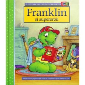 Franklin si supereroii - Paulette Bourgeois